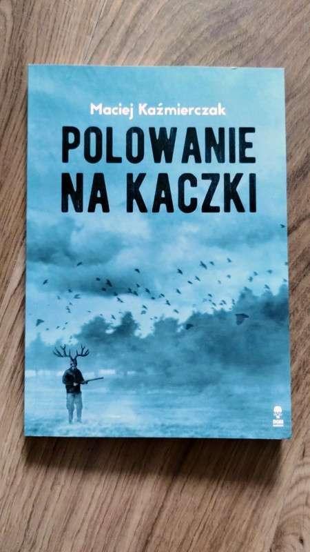 Książka Polowanie na kaczki Maciej Kaźmierczak horror 0 Full Screen