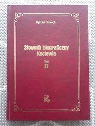 Słownik biograficzny Kociewia - tom 1 - Ryszard Szwoch